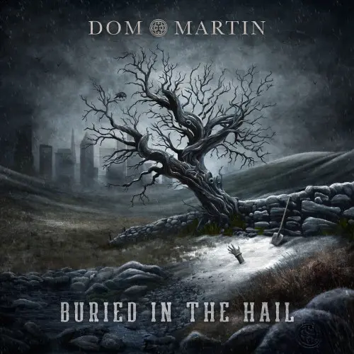 Dom Martin - Buried in the Hail (2023)