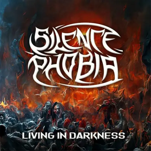 Silence Phobia - Living in Darkness (2023)