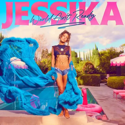 Jessika - World Ain't Ready (2023)