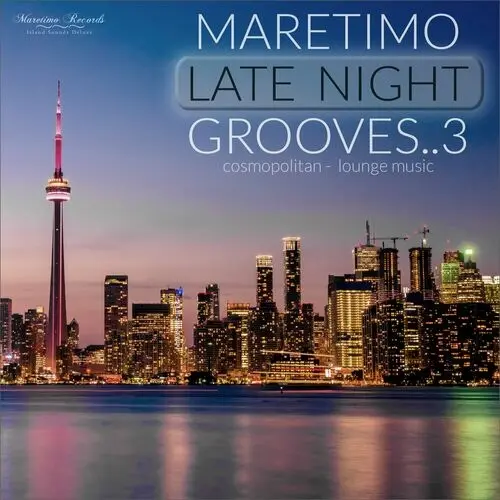 Maretimo Late Night Grooves, Vol. 3 - Cosmopolitan Lounge Music (2023)