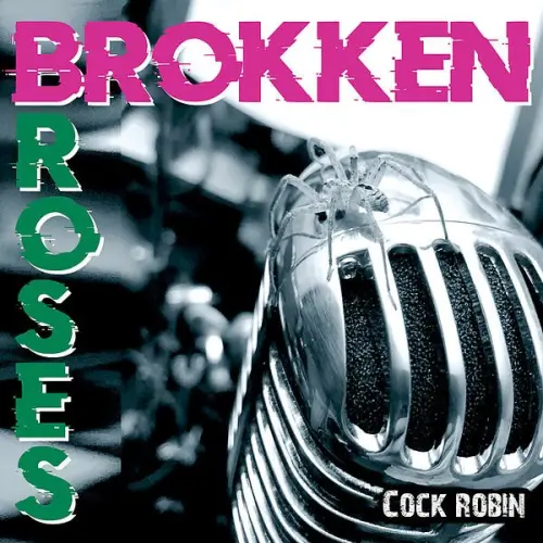 Brokken Roses - Cock Robin (2023)