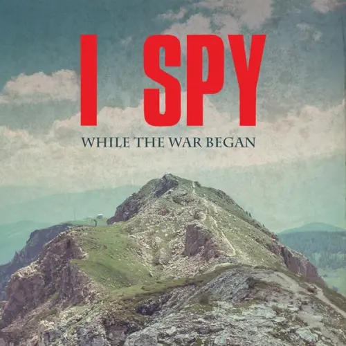 I Spy - While the War Began (2023)