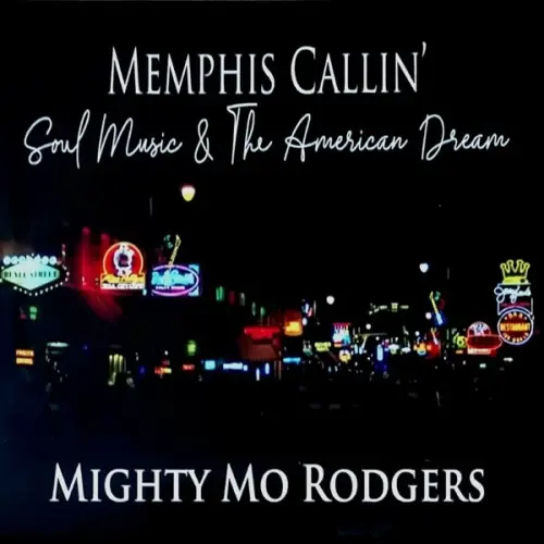 Mighty Mo Rodgers - Memphis Callin'  Soul Music & The American Dream (2023)
