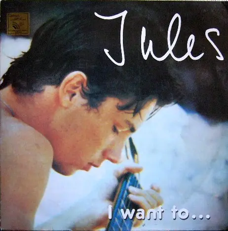 Jules - I Want To... (1985)