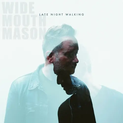 Wide Mouth Mason - Late Night Walking (2023)