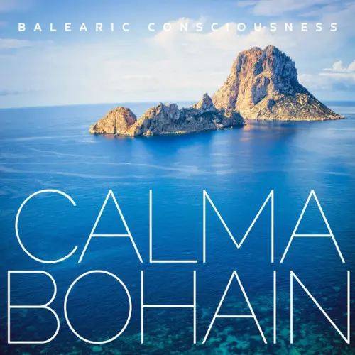 Calmabohain - Balearic Consciousness (2023)