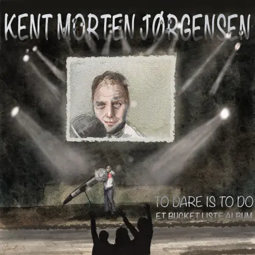 Kent Morten Jorgensen - To Dare Is to Do Et Bucketliste Album (2023)