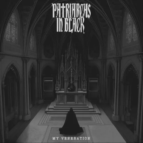 Patriarchs In Black - My Veneration (2023)