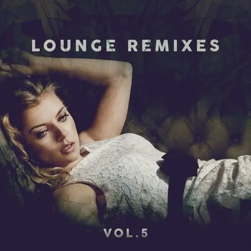 Lounge Remixes, Vol. 5 (2023)