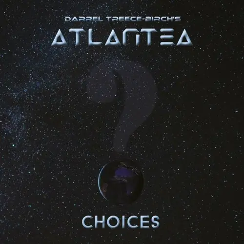Darrel Treece Birch’s Atlantea - Choices (2023)