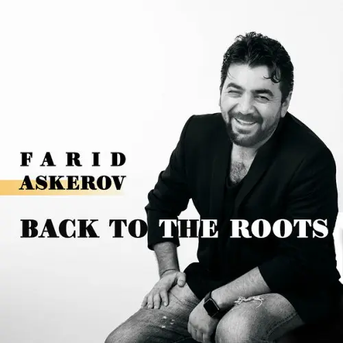 Farid Askerov - Back to the Roots (2023)