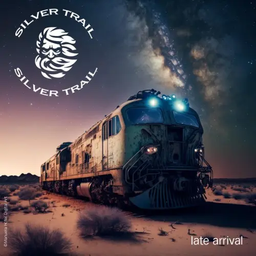 Silver Trail - Late arrival (2023)