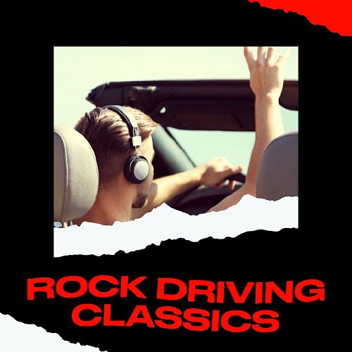 VA - Rock Driving Classics (2023) FLAC