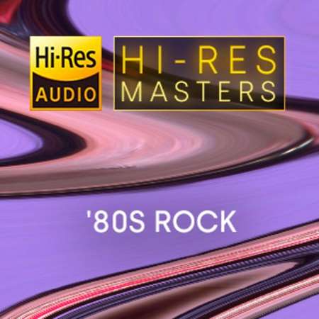 VA - Hi-Res Masters: '80s Rock [24-bit Hi-Res] (2023) FLAC