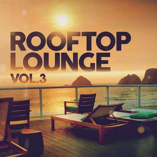 VA - Rooftop Lounge Vol. 3 (2023) FLAC