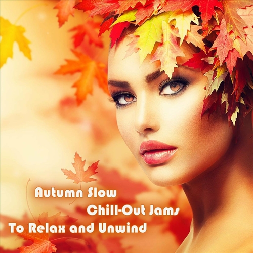 VA - Autumn Slow Chill-Out Jams To Relax And Unwind (2023) FLAC.
