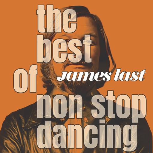 James Last - The Best Of Non Stop Dancing [Remastered, Reissue] (1998/2023) FLAC