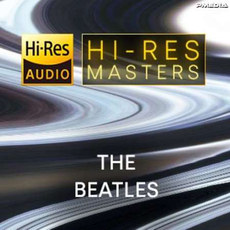 The Beatles - Hi-Res Masters: The Beatles [24-bit Hi-Res] (2023) FLAC