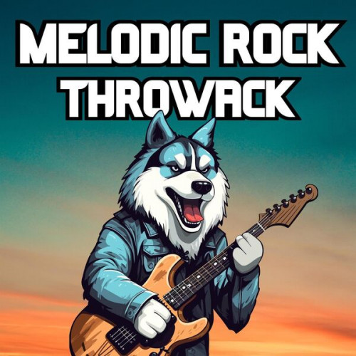 VA - Melodic Rock Throwback (2023) FLAC