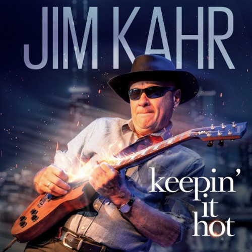 Jim Kahr - Keepin' It Hot (2023) FLAC