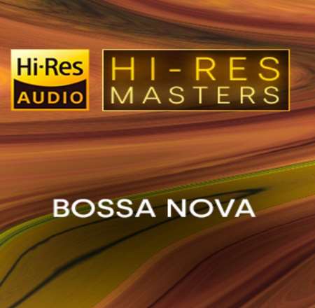 VA - Hi-Res Masters: Bossa Nova [24-bit Hi-Res] (2024) FLAC