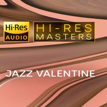 VA - Hi-Res Masters: Jazz Valentine [24-bit Hi-Res] (2024) FLAC