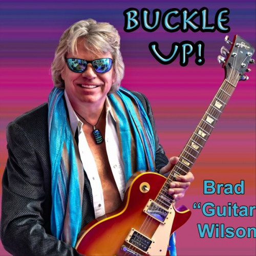 Brad "Guitar"  Wilson - Buckle Up (2024) FLAC