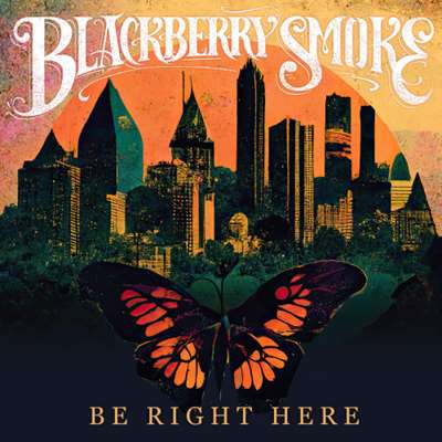 Blackberry Smoke - Be Right Here [24-bit Hi-Res] (2024) FLAC