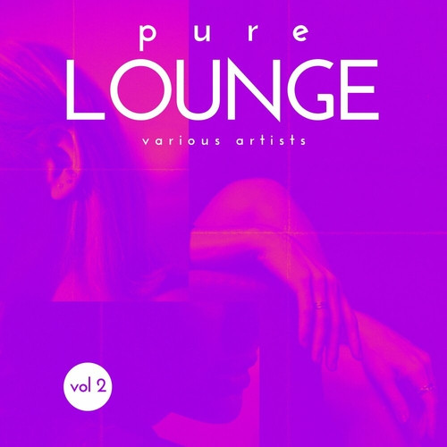 VA - Pure Lounge [Vol. 2] (2024) FLAC