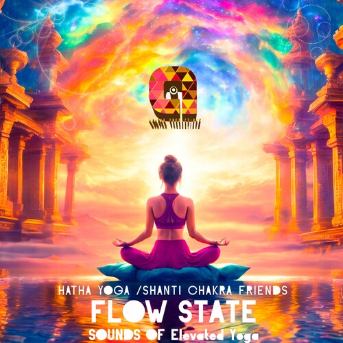 Hatha Yoga & Shanti Chakra Friends - Flow State: Sounds for Elevated Yoga (2024) FLAC