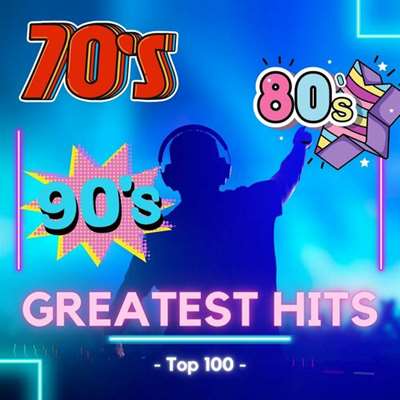 VA - 70s & 80s & 90s - Top 100 - Greatest Hits (2024) FLAC