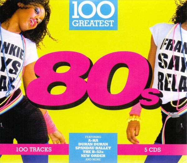 Сбoрник - 100 Greatest 80's [5CD] (2017) FLAC