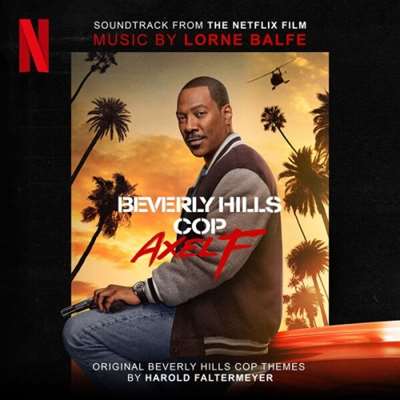 OST - Lorne Balfe - Beverly Hills Cop: Axel F [24-bit Hi-Res, Soundtrack From The Netflix Film] (2024) FLAC