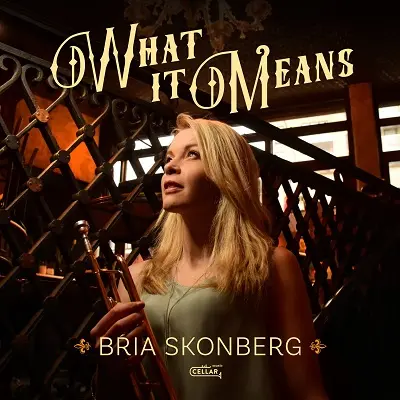 Bria Skonberg - What It Means [24Bit, Hi-Res] (2024) FLAC