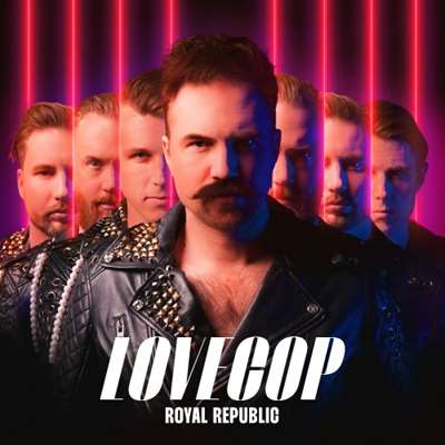 Royal Republic - LoveCop [24-bit Hi-Res] (2024) FLAC