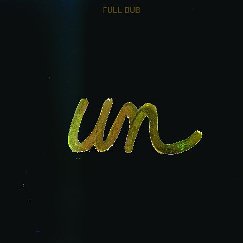 Full Dub - Un [24-bit Hi-Res] (2024) FLAC