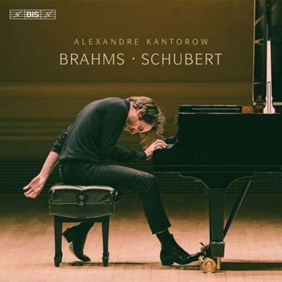 Alexandre Kantorow - Brahms - Schubert [24-bit Hi-Res] (2024) FLAC