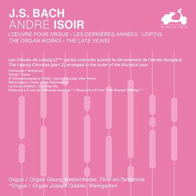 André Isoir - J.S. Bach: The Organ Works, The Late Years, Vol. 3 [24-bit Hi-Res] (2024) FLAC