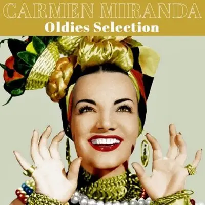 Carmen Miranda - Carmen Miranda Oldies Selection [Remastered, 24-bit Hi-Res] (2025) FLAC