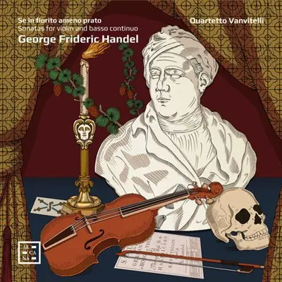 Quartetto Vanvitelli - Se in fiorito ameno prato. Handel: Sonatas for Violin and Basso Continuo [24-bit Hi-Res] (2025) FLAC